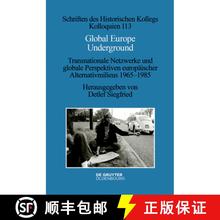预订 Global Europe Underground: Transnationale Netzwerke Und Globale Perspektiven Europäischer Alter... [9783111132792]