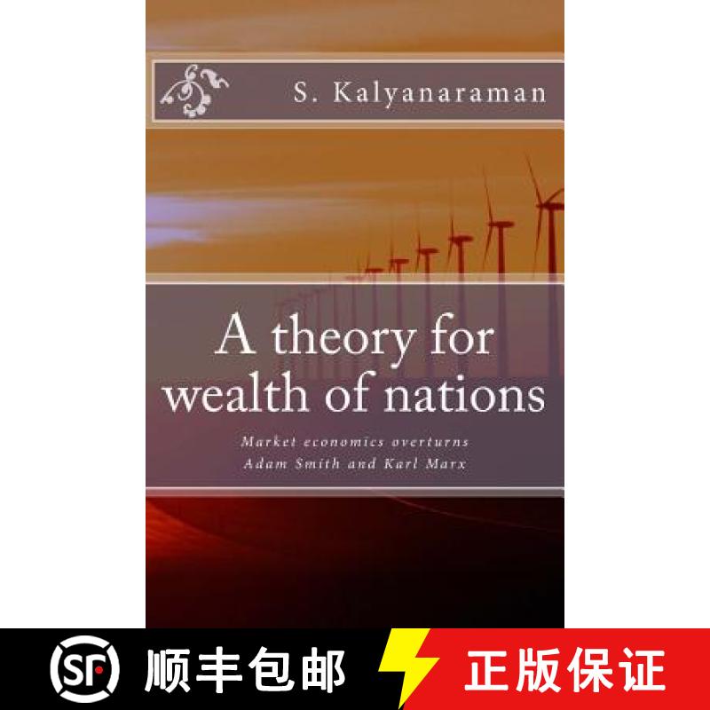 【3-4周达】A Theory for Wealth of Nations: Market Economics Overturns Adam Smith and Karl Marx [9780982897164]