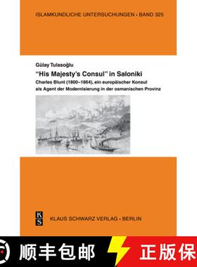 预订 his Majesty's Consul in Saloniki.: Charles Blunt (1800-1864), Ein Europäischer Konsul ALS Agent... [9783879974481]