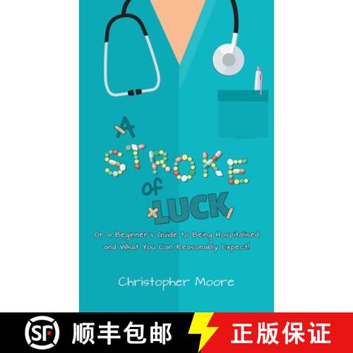 【3-4周达】Stroke of Luck: Or a Beginner’s Guide to Being Hospitalised and What You Can Reasonably E... [9781528908504]