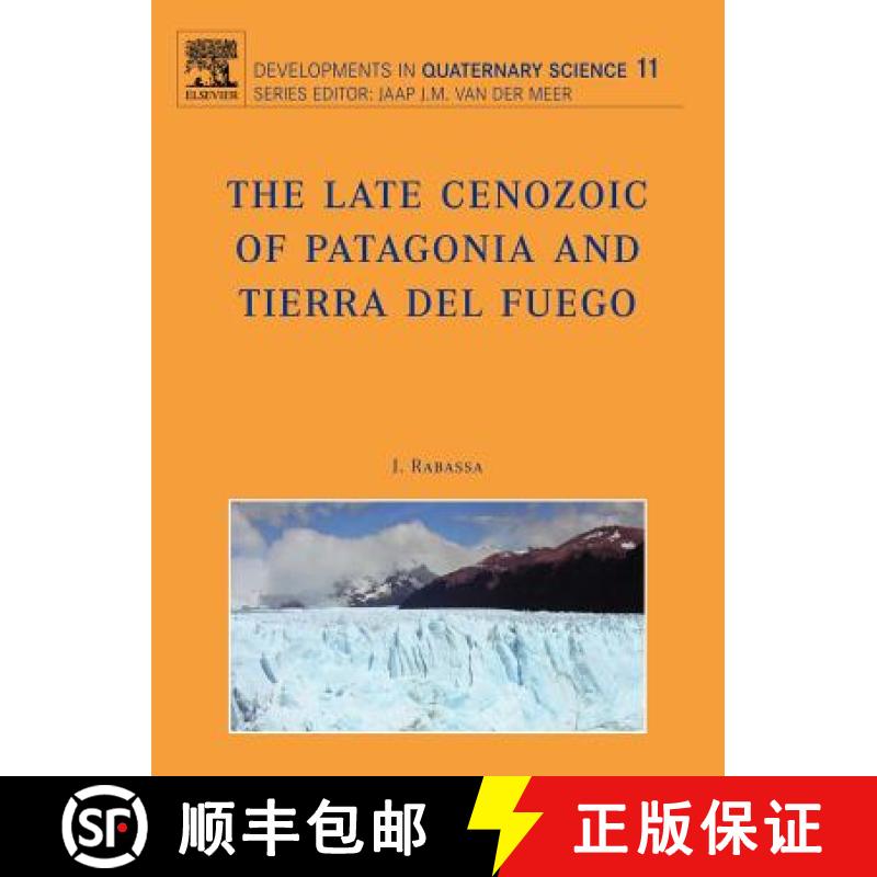 【3-4周达】The Late Cenozoic of Patagonia and Tierra del Fuego: Volume 11 [9780444529541]