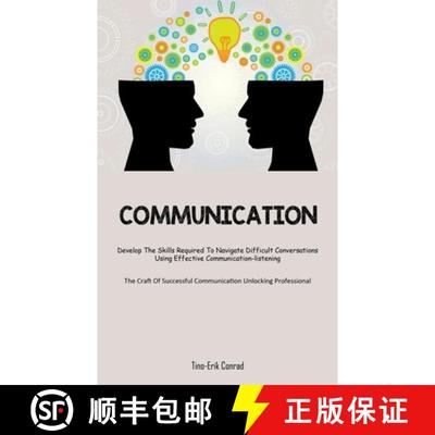 【3-4周达】Communication: Develop The Skills Required To Navigate Difficult Conversations Using Effec... [9781837872565]