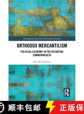 【3-4周达】Orthodox Mercantilism: Political Economy in the Byzantine Commonwealth [9781032376691]
