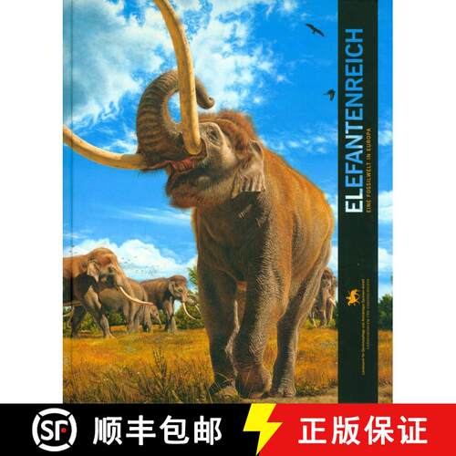 预订 精装 Elefantenreich: Eine Fossilwelt in Europa [Elephant Kingdom: A Fossil World in Europe] [9783939414483]
