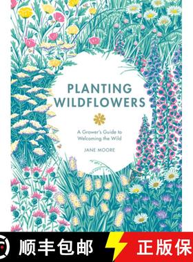 【3-4周达】Planting Wildflowers: A Grower's Guide [9781837830602]
