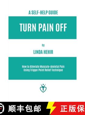 【3-4周达】Turn Pain Off: How to Alleviate Musculo-skeletal Pain Using Trigger Point Relief Technique [9781916315747]