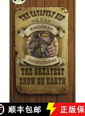 【3-4周达】Bug Club Independent Fiction Year 6 Red A The Catapult Kid: The Greatest Show on Earth: - ... [9780435143695]