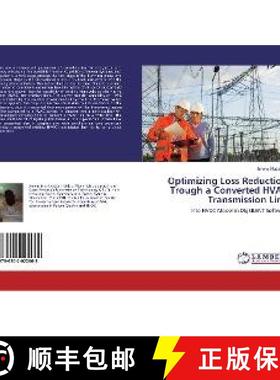 预订 Optimizing Loss Reduction Trough a Converted HVAC Transmission Line [9786202022668]