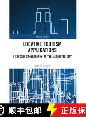 【3-4周达】Locative Tourism Applications: A Sensory Ethnography of the Augmented City [9780367695828]