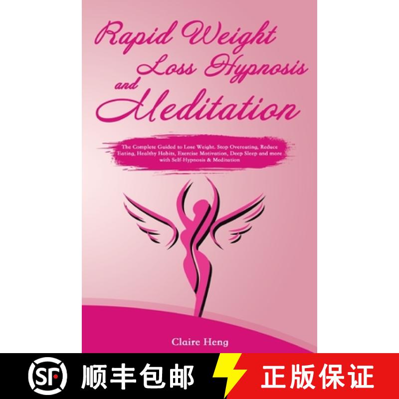 【3-4周达】Rapid Weight Loss Hypnosis and Meditation: The Complete Guided to Lose Weight. Stop Overea... [9781953732675]