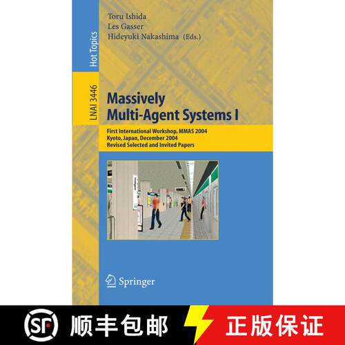 【3-4周达】Massively Multi-Agent Systems I : First International Workshop, MMAS 2004, Kyoto, Japan, D... [9783540269748]