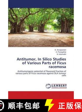 预订 Antitumor, In Silico Studies of Various Parts of Ficus racemosa [9783847309543]