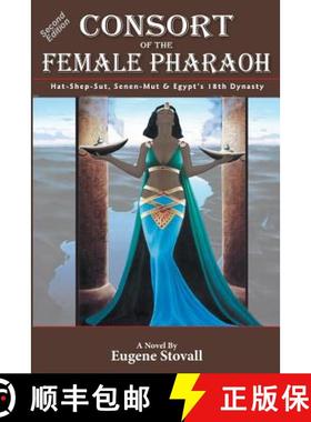 预订 Consort of the Female Pharaoh: Hat-Shep-Sut, Senen-Mut & Egypt's 18th Dynasty [9780971669154]
