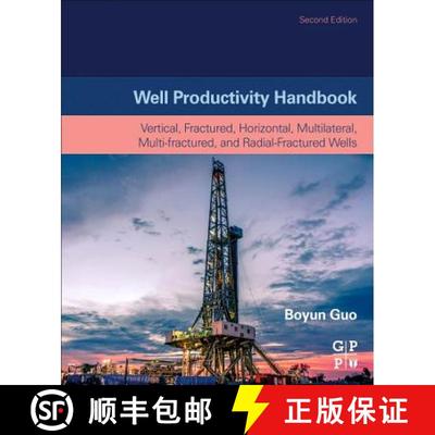 【4周达】Well Productivity Handbook: Vertical, Fractured, Horizontal, Multilateral, Multi-Fractured, ... [9780128182642]