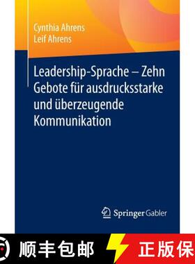 【3-4周达】Leadership-Sprache - Zehn Gebote Fur Ausdrucksstarke Und UEberzeugende Kommunikation [9783658095703]
