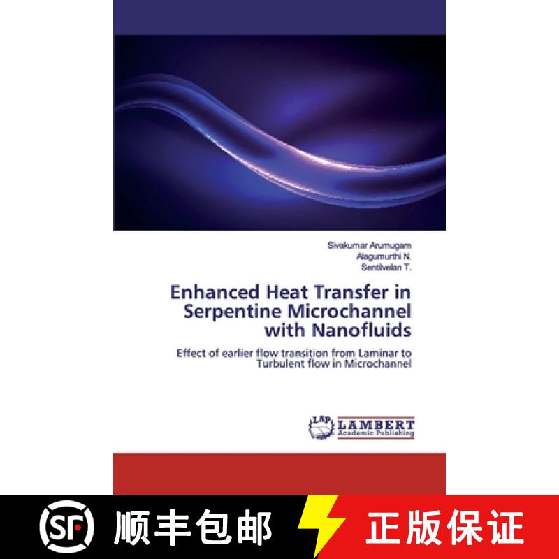 预订 Enhanced Heat Transfer in Serpentine Microchannel with Nanofluids [9786200530226]