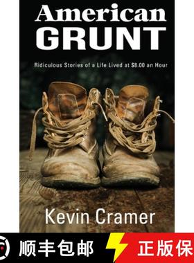 预订 American Grunt: Ridiculous Stories of a Life Lived at $8.00 an Hour [9781955026741]
