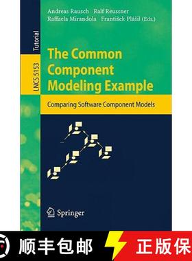 【3-4周达】The Common Component Modeling Example : Comparing Software Component Models [9783540852889]