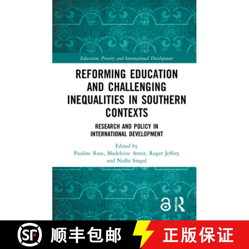 【3-4周达】Reforming Education and Challenging Inequalities in Southern Contexts: Research and Policy... [9780367264895]