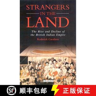 【3-4周达】Strangers in the Land: The Rise and Decline of the British Indian Empire [9781350179974]