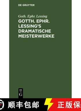 预订 Gotth. Ephr. Lessing's Dramatische Meisterwerke [9783112393970]