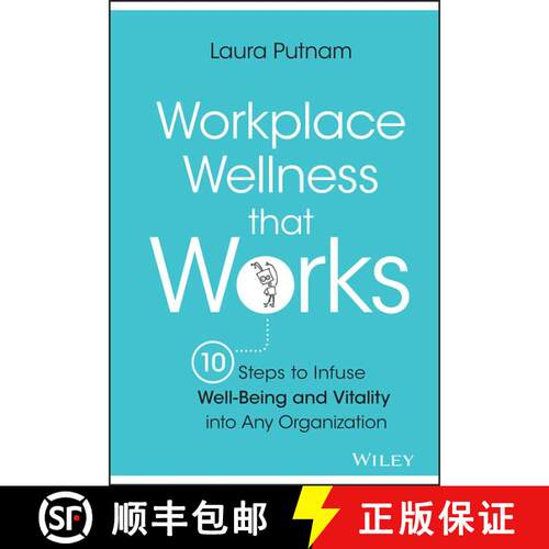 【3-4周达】精装 起作用的工作场所福祉 Workplace Wellness That Works: 10 Steps To Infuse Well-Being And... [9781119055914]