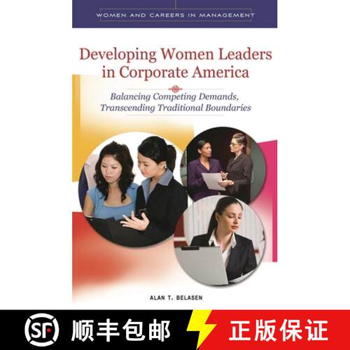 【3-4周达】精装 Developing Women Leaders in Corporate America: Balancing Competing Demands, Transcend... [9780313395734]