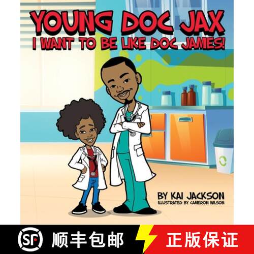【3-4周达】精装 Young Doc Jax : I WANT TO BE LIKE DOC JAMES [9781736789896]