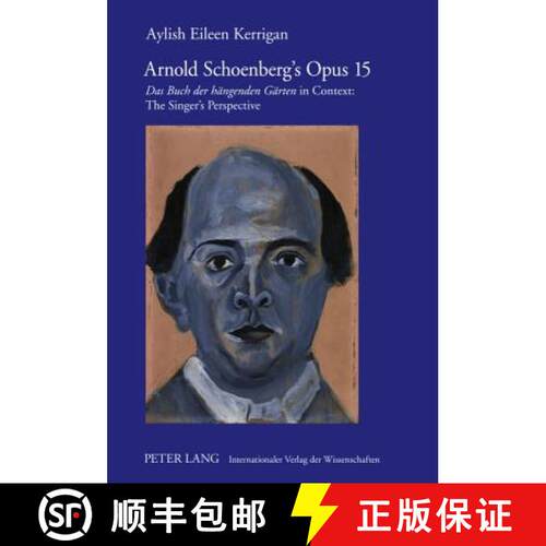 【3-4周达】精装 Arnold Schoenberg's Opus 15 : Das Buch der haengenden Gaerten in Context: The Singer'... [9783631600856]