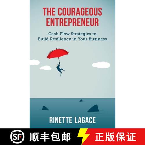 【3-4周达】The Courageous Entrepreneur: Cash Flow Strategies to Build Resiliency in Your Business [9781999114114]