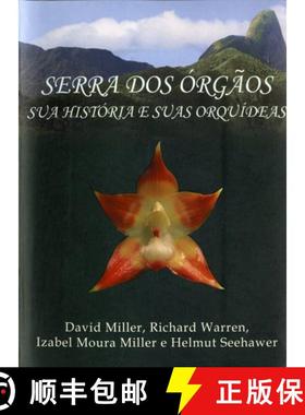 【3-4周达】Serra dos Orgaos: Sua História e suas Orquídeas [Serra dos Orgaos: Its History and Its O... [9788560217007]