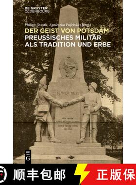 【3-4周达】Der Geist Von Potsdam: Preußisches Militär ALS Tradition Und Erbe [9783111298474]
