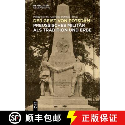 【3-4周达】Der Geist Von Potsdam: Preußisches Militär ALS Tradition Und Erbe [9783111298474]