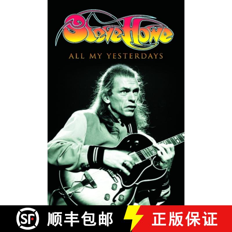 【3-4周达】All My Yesterdays: The Autobiography of Steve Howe [9781785581793]