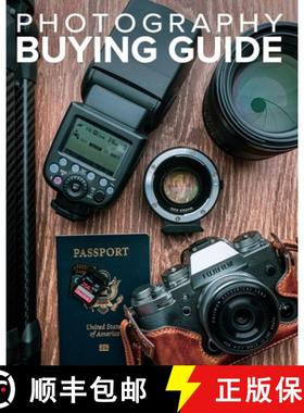 【3-4周达】Tony Northrup's Photography Buying Guide: How to Choose a Camera, Lens, Tripod, Flash, & More [9780988263420]