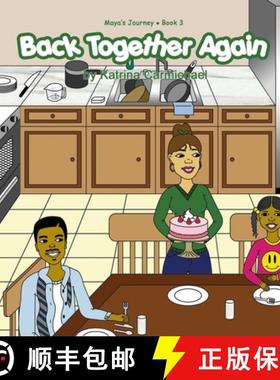 预订 Back Together Again (Maya's Journey Series - Book 3) [9780981465050]