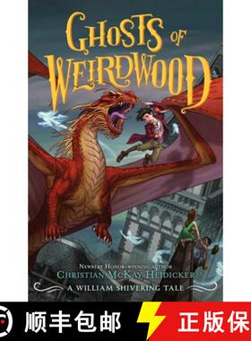【3-4周达】Ghosts of Weirdwood: A William Shivering Tale [9781250821058]
