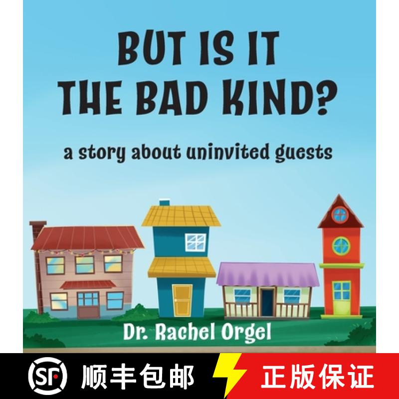 【2-3周达】But Is It the Bad Kind?: A Story About Uninvited Guests [9781956744354]