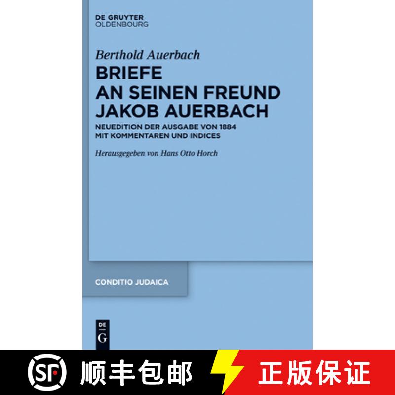 预订 Berthold Auerbach: Briefe an Seinen Freund Jakob Auerbach: Neuedition Der Ausgabe Von 1884 Mit K... [9783110288254]