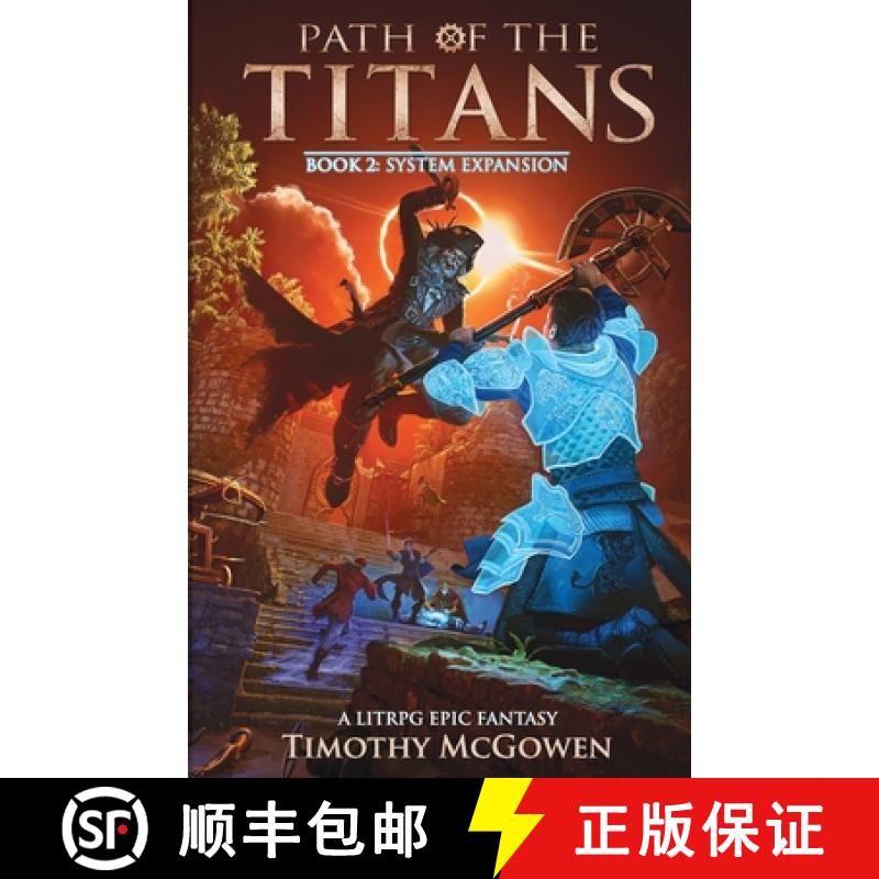 【2-3周达】Path of the Titans - System Expansion: A LitRPG Epic Fantasy [9781956179408]