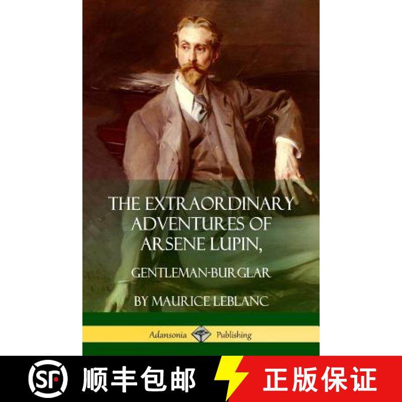 【3-4周达】The Extraordinary Adventures of Arsene Lupin, Gentleman-Burglar [9781387900336]