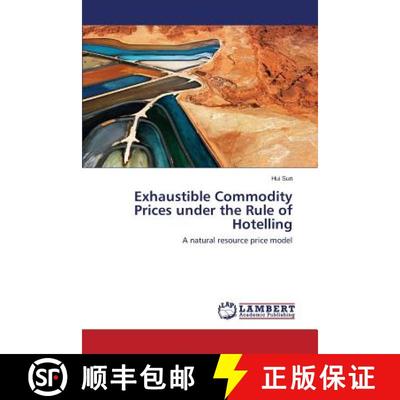 预订 Exhaustible Commodity Prices under the Rule of Hotelling [9783659698231]