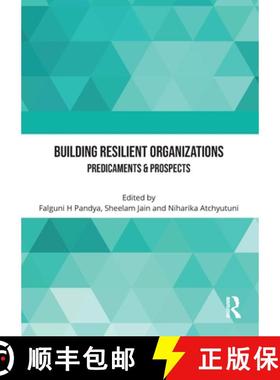【3-4周达】Building Resilient Organizations: Predicaments & Prospects: Proceedings of the 4th Interna... [9781032322667]