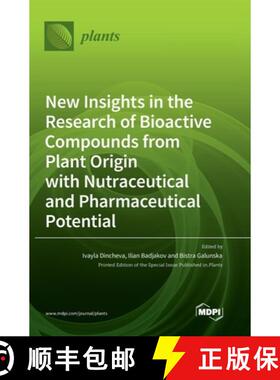 【3-4周达】New Insights in the Research of Bioactive Compounds from Plant Origin with Nutraceutical a... [9783036565101]