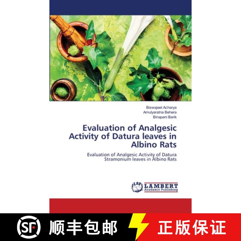 预订 Evaluation of Analgesic Activity of Datura leaves in Albino Rats [9786203410853]