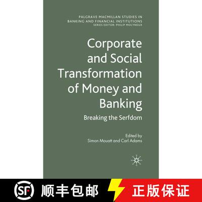 【3-4周达】Corporate and Social Transformation of Money and Banking : Breaking the Serfdom (1st ed. 2... [9781349325030]