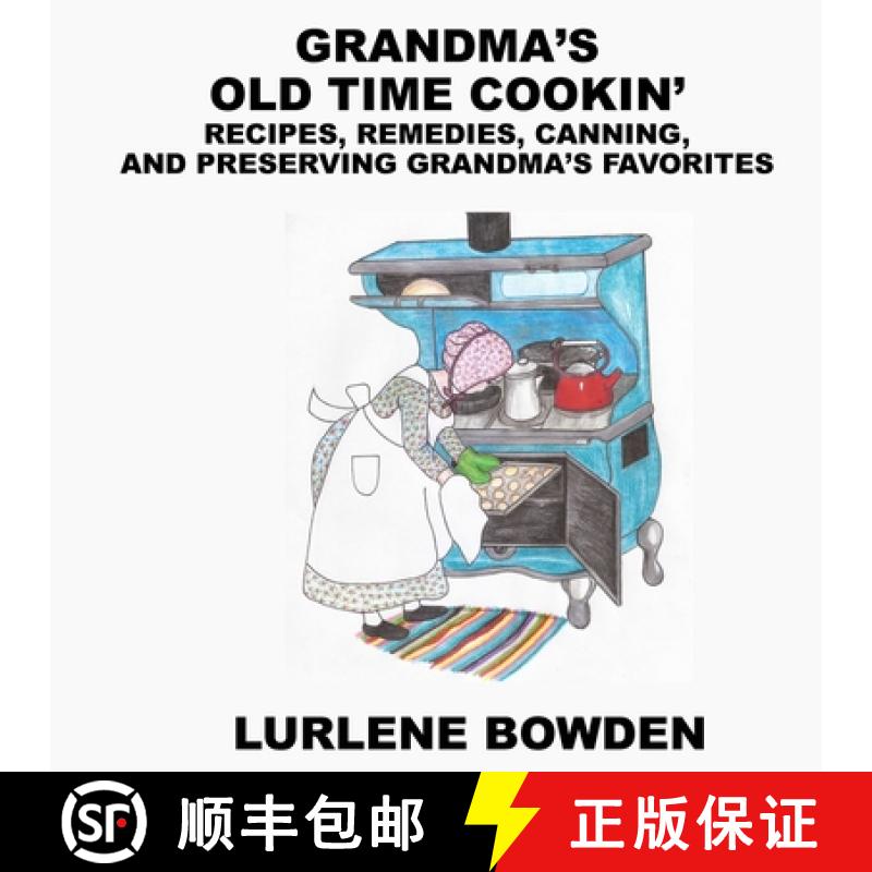 【3-4周达】Grandma's Old Time Cookin': Recipes, Remedies, Canning, and Preserving Grandma's Favorites [9781087908113]