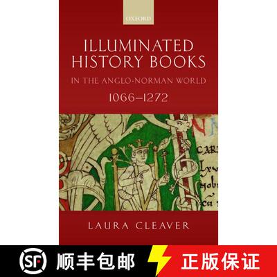【3-4周达】精装 Illuminated History Books in the Anglo-Norman World, 1066-1272 [9780198802624]