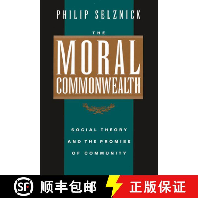 预订 The Moral Commonwealth: Social Theory and the Promise of Community [9780520089341]