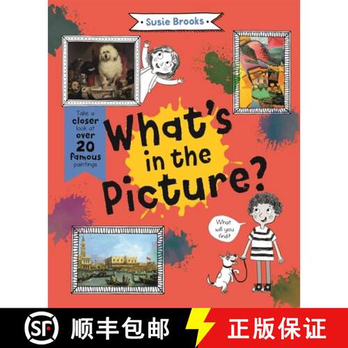 精装 What's in the Picture?: Take a Closer Look at Over 20 Famous Paintings [9780753444856]